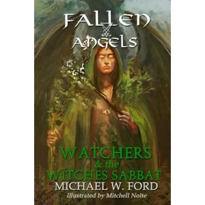 Fallen Angels: Watchers and the Witches Sabbat (ISBN: 9781974481064)