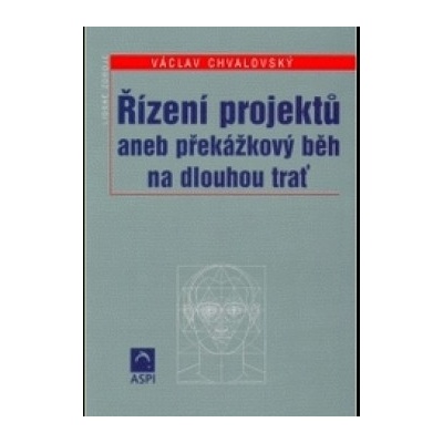 Řízení projektů aneb překážkový běh na dlouhou trať - Václav Chvalovský