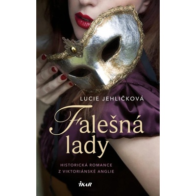Falešná lady - Lucie Jehličková