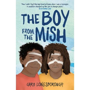 The Boy from the Mish | Gary Lonesborough (ISBN: 9781911679059)
