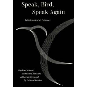 Speak, Bird, Speak Again | Sharif Kanaana, Alan Dundes (ISBN: 9780520385849)