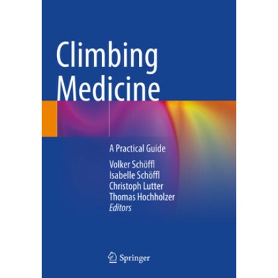 Climbing Medicine: A Practical Guide (Schffl Volker)