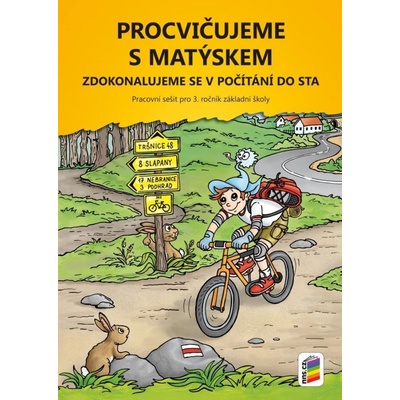 Procvičujeme s Matýskem 7 - zdokonalujeme se v počítání do sta -Pracovní sešit pro 3. r. k