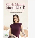 Mami, kde si?