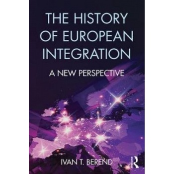 History of European Integration | Ivan T. Berend
