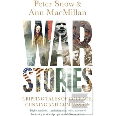 War Stories Ann MacMillan, Peter Snow