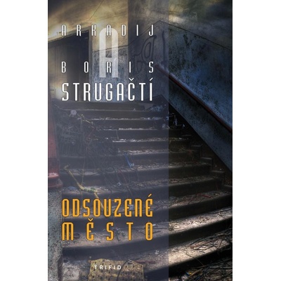 Strugackij Boris - Odsouzené město