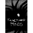 Fractured Minds