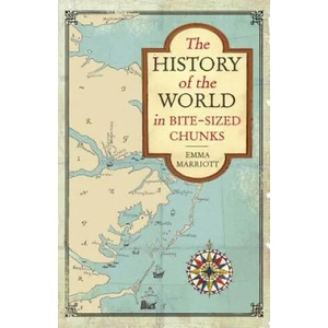 History of the World in Bite-Sized Chunks | Emma Marriott (ISBN: 9781782437079)
