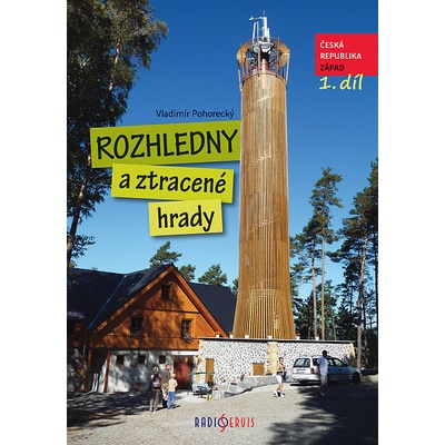 Rozhledny a ztracené hrady