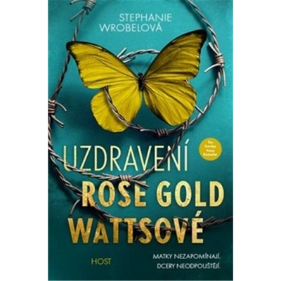 Uzdravení Rose Gold Wattsové - Stephanie Wrobel