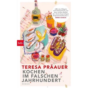Kochen im falschen Jahrhundert | Teresa Präauer (ISBN: 9783442774562)