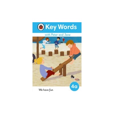 Key Words with Peter and Jane Level 4a - We Have Fun! | LADYBIRD