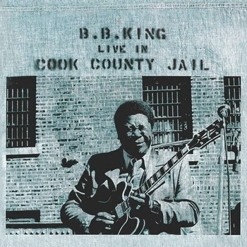 B. B. King - Live In Cook County Jail (180 g) (LP) (0602547437976)