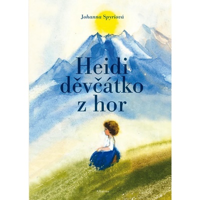 Heidi děvčátko z hor - Johanna Spyriová