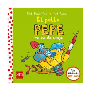 EL POLLO PEPE SE VA DE VIAJE (ISBN: 9788467596908)