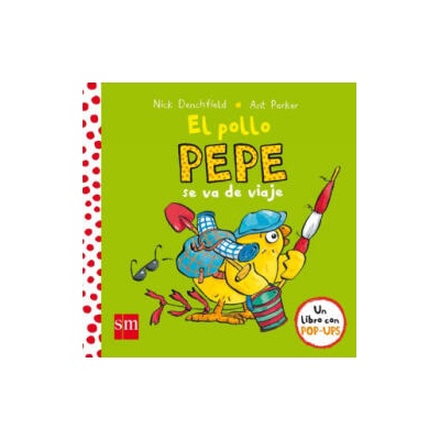 EL POLLO PEPE SE VA DE VIAJE | NICK DENCHFIELD