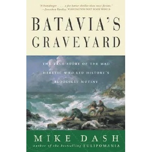 Batavia's Graveyard | Mike Dash (ISBN: 9780609807163)