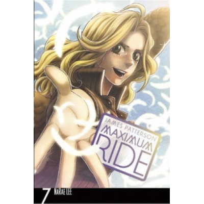 Maximum Ride: Manga Volume 7 Patterson James