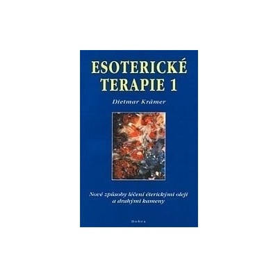 Esoterické terapie 1 - Dietmar Krämer
