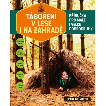 Táboření v lese i na zahradě - Grindrod Frank