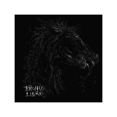 Bronco Libre - Bronco Libre LP