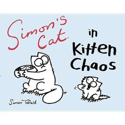 Simons Cat in Kitten Chaos Tofield SimonPaperback