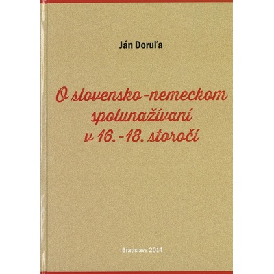 O slovensko-nemeckom spolunažívaní v 16.-18. storočí