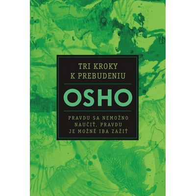 Tri kroky k prebudeniu - Osho