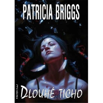 Mercy Thompson 10 - Dlouhé ticho - Briggs Patricia