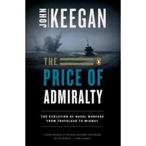 The Price of Admiralty | John Keegan (ISBN: 9780140096507)