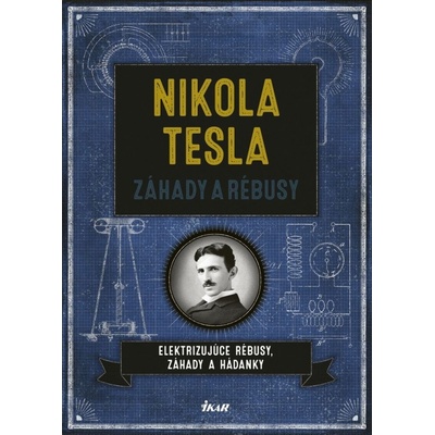 Nikola Tesla - záhady a rébusy