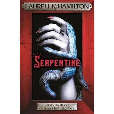 Serpentine - Laurell K. Hamilton