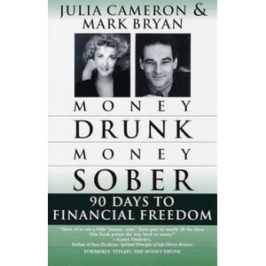 Money Drunk/Money Sober | Mark Bryan, Julia Cameron (ISBN: 9780345432650)
