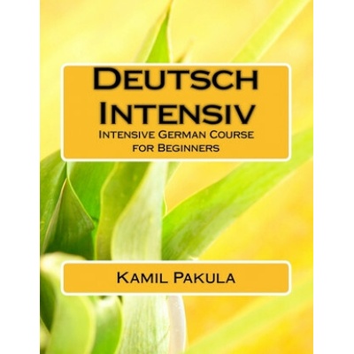 Deutsch Intensiv: Intensive German Course for Beginners