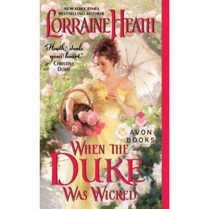When the Duke Was Wicked | Lorraine Heath (ISBN: 9780062276223)