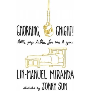 Gmorning, Gnight! | Lin-Manuel Miranda, Jonny Sun (2018)