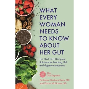 What Every Woman Needs to Know About Her Gut | Elaine McGowan (ISBN: 9781529388268)