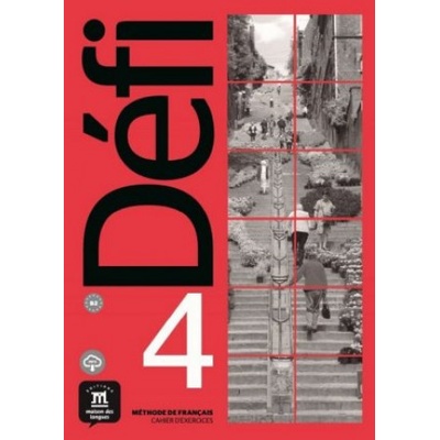 Défi 4 (B2). Cahier d'exercices + MP3 téléchargeables