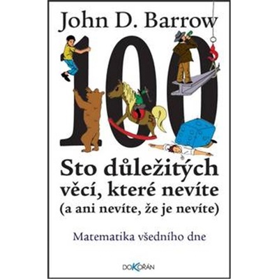 Sto věcí, o kterých nevíte, že je nevíte - D. John Barrow