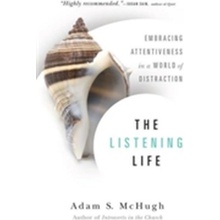 Listening Life McHugh Adam S