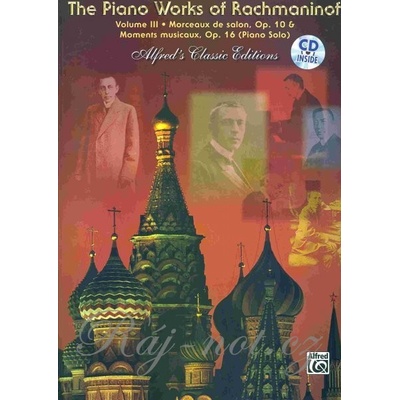 The Piano Works of Rachmaninoff 3 - Op.10 & Op.16 + CD / sólo klavír