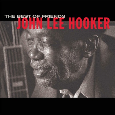 HOOKER, JOHN LEE - BEST OF FRIENDS CD