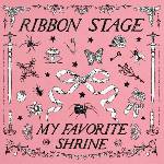 Ribbon Stage - My Favorite Shrine (EP) (0789856214518)
