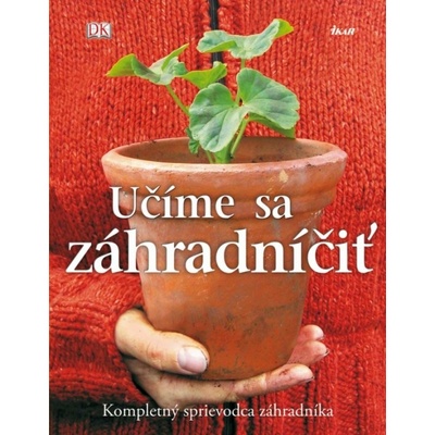 Učíme sa záhradníčiť - Guy Barter a kolektív