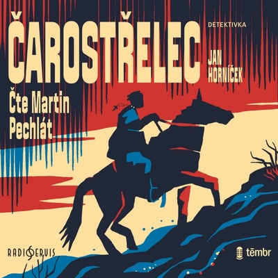 Čarostřelec - Horníček - Pechlát Martin