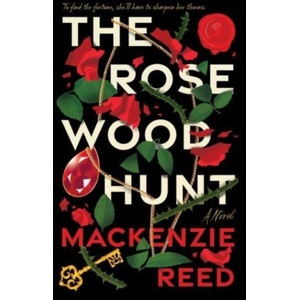 The Rosewood Hunt | Reed, Mackenzie (ISBN: 9780063287600)