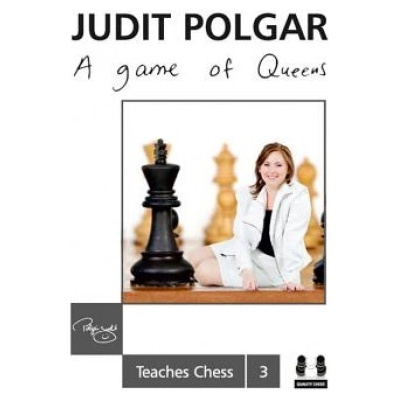 A Game of Queens: Judit Polgar Teaches Chess 3 Polgar Judit