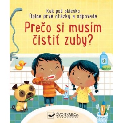 Prečo si musím čistiť zuby? - Katie Daynes, Marta Álvarez Miguéns ilustrácie