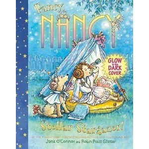 Fancy Nancy: Stellar Stargazer! | Jane O'Connor, Robin Preiss-Glasser (ISBN: 9780061915239)